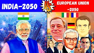 India 2050 vs European Union 2050 Comparison | India vs EU 2050 Economy Comparison