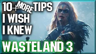 10+ MORE TIPS & TRICKS I Wish I Knew (Basics/Advanced) Part 2 - Wasteland 3