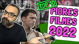 TOP 10 PIORES FILMES DE 2022