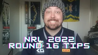 #nrl 2022 Round 16 Tips