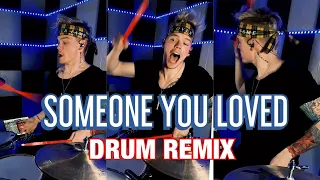 Someone You Loved - Lewis Capaldi / Trap Remix [Drum Cover]