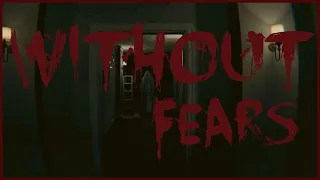 Without Fears - Indie Horror Game - No Commentary