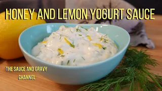 Honey and Lemon Yogurt Sauce | Homemade Greek Yogurt Sauce | How to Make Yogurt Sauce | Greek Yogurt