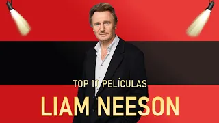 TOP 10  MEJORES PELÍCULAS DE LIAM NEESON || By CINEXTRAS