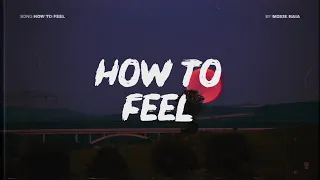 [Vietsub & Lyrics] How To Feel | Moxie Raia