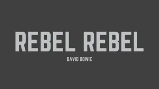 David Bowie - Rebel Rebel (Lyrics)