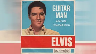 Elvis Presley - Guitar Man [alternate extended remix]