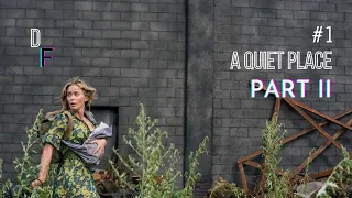 # 1 - A Quiet Place Part II