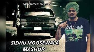 Sidhu Moose Wala Mashup | Gopal Records | Latest punjabi Mashup