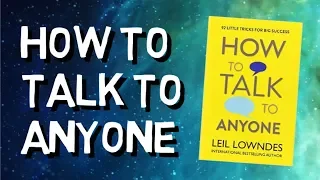 TIPS ON HOW TO HOLD A CONVERSATION | HOW TO TALK TO ANYONE, BY LEIL LOWNDES