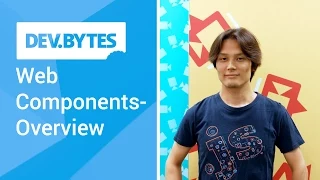 DevBytes: Web Components - Overview