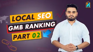 Google My Business Tutorial Bangla ( Know all about GMB Ranking) | Complete Local SEO ( Part 02)