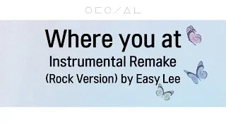 [이달의 소녀/LOONA COVER] Where you at - 이달의 소녀 (LOOΠΔ) Instrumental Remake (Rock Version) by Easy Lee