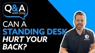 Can A Standing Desk Hurt Your Back? Q&A With Greg