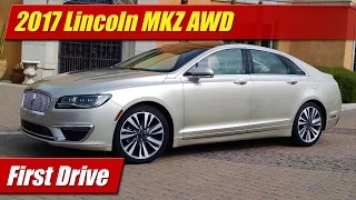 2017 Lincoln MKZ AWD: First Drive