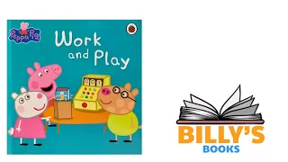 Billy’s Dad Reads Aloud | Peppa Pig - Work and Play! 🐷