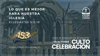 Lo que es mejor para nuestra iglesia (Eclesiastés 9:13-18) - Pastor Caleb Fernández P.