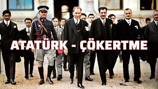 Atatürk - Çökertme