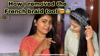 🤯😨Mystery Solved 😱😨How i Removed the French braid tool