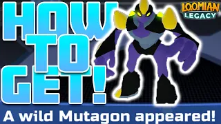 How to GET THE NEW LEGENDARY MUTAGON! (Loomian Legacy)