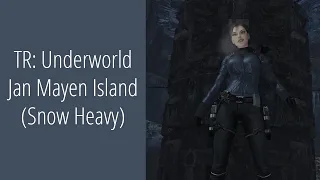 Tomb Raider: Underworld | Jan Mayen Island (Snow Heavy)