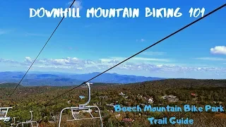 How to survive your first downhill mountain bike park [Beech Mountain Green Mamba Trail Guide]
