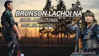 BRONSON NGAMMINLUN KIPGEN LACHOI NA || PU LUNNEO KIPGEN IN ASEM  || LAINAT UM VAL E RIP BRO 🕊️