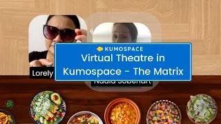 Virtual Theatre in Kumospace - The Matrix