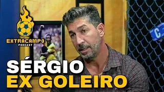 Resenha  Goleiro Sergio Ex Palmeiras - Extra Campo Podcast