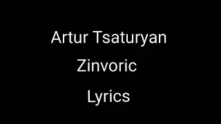 Artur Tsaturyan//Zinvoric (Lyrics)