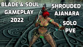 Blade and soul Gameplay 2022 │Shrouded Ajanara │Grandmaster Nayul (Normal)│BnS PvE (Blade & soul EU)