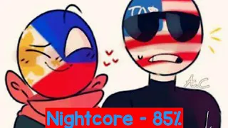 Nightcore - 85% | Countryhumans