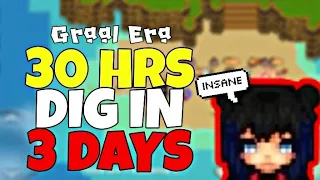 DIGGING For 30 HRS In 3 DAYS. (HOW MUCH I MADE?) | Graal Era