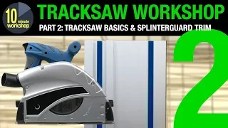 TW P2; Tracksaw basics, splinterguard trim [video #278]