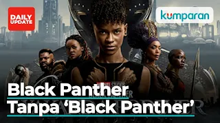 Black Panther: Wakanda Forever Telah Rilis di Bioskop Indonesia!