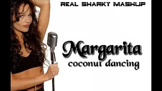 Margarita - coconut dancing (Real Sharky Mashup Video Edit)