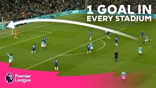 1 AMAZING Premier League goal scored in EVERY stadium!