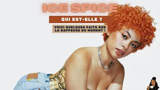 QUI EST ICE SPICE ? VOICI QUELQUES FAITS SUR LA RAPPEUSE DU MOMENT ! 🔥💫