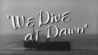 We Dive At Dawn (1943) 📽Classic British War Movie📽 John Mills, Louis Bradfield, Ronald Millar