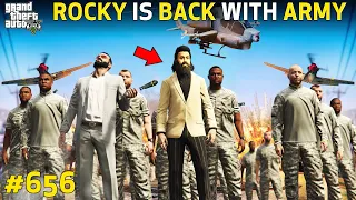 GTA 5 : ROCKY IS BACK WITH BIGGEST POWERFUL ARMY | SECRET PLAN | SPECIAL SERIES #656