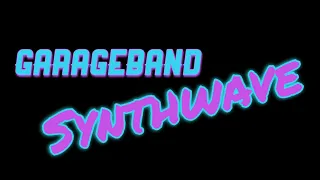 80s Synthwave in GarageBand IOS (IPad 5)