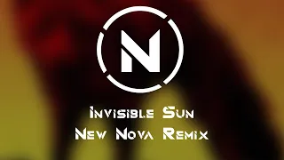 The Prodigy - Invisible Sun (New Nova Remix)