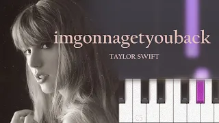 Taylor Swift - imgonnagetyouback | Piano Tutorial