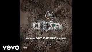 Lil Baby, Future - Out The Mud (Audio) ft. Future