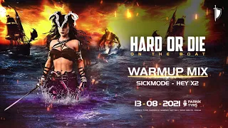 HARD OR DIE | On The Boat - WARMUP MIX
