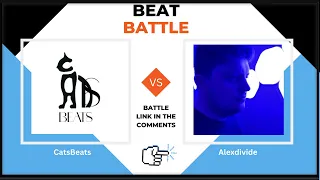 Beat Battle 2023 - 🥊 [CatsBeats Vs Alexdivide ] |🎹 Beatmaker #beatbattle