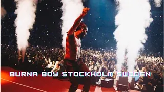 BURNA BOY Live Avicii Arena STOCKHOLM Sweden 🇳🇬🇸🇪🔥 Full Performance..