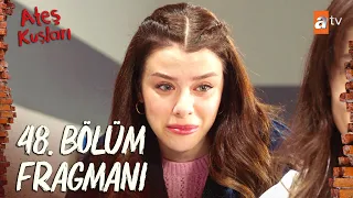 Ateş Kuşları 48. Bölüm Fragman | "Bilmen gereken şeyler var" @atvturkiye