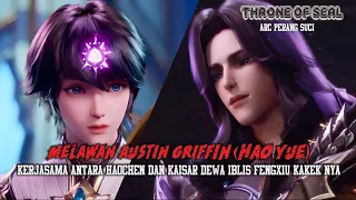 Throne Of Seal Episode 415, Kerjasama antara  Cucu dan Kakek melawan Austin Griffin (Haoyue)