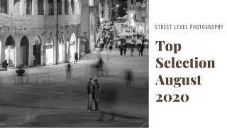 STREET PHOTOGRAPHY: TOP SELECTION - AUGUST 2020 -